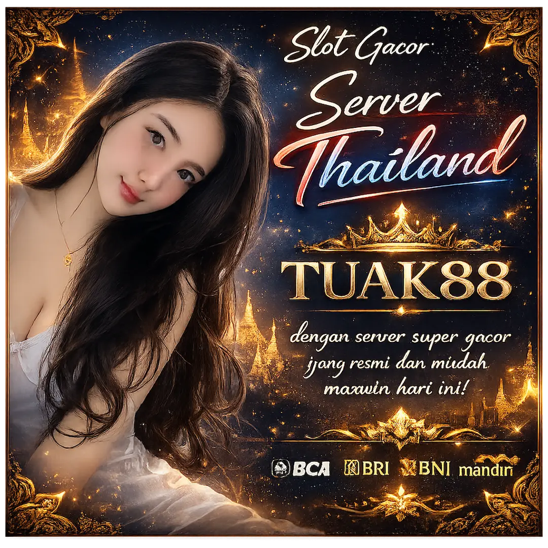 TUAK88 ♂ Maskapai Terpercaya Link Slot Super Gacor Server Thailand Hari Ini Resmi Maxwin